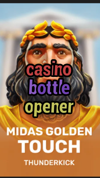casino bottle opener-3xn3u5udepyz9m9w5iat.com