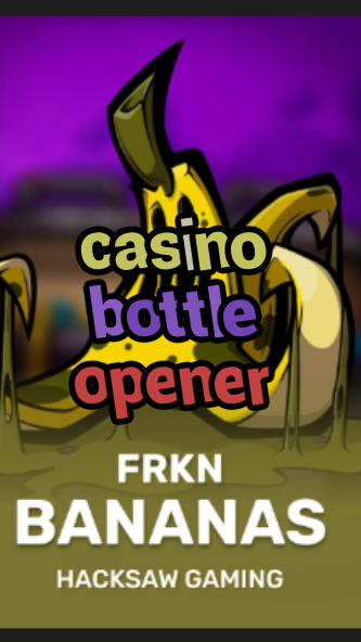 casino bottle opener-3xn3u5udepyz9m9w5iat.com